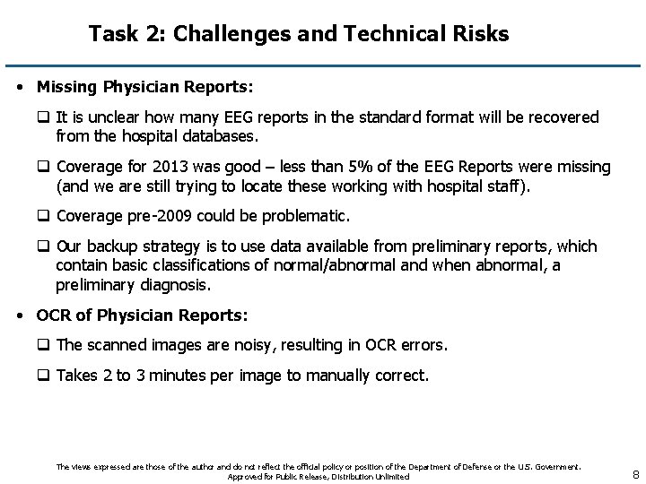 Task 2: Challenges and Technical Risks • Missing Physician Reports: q It is unclear
