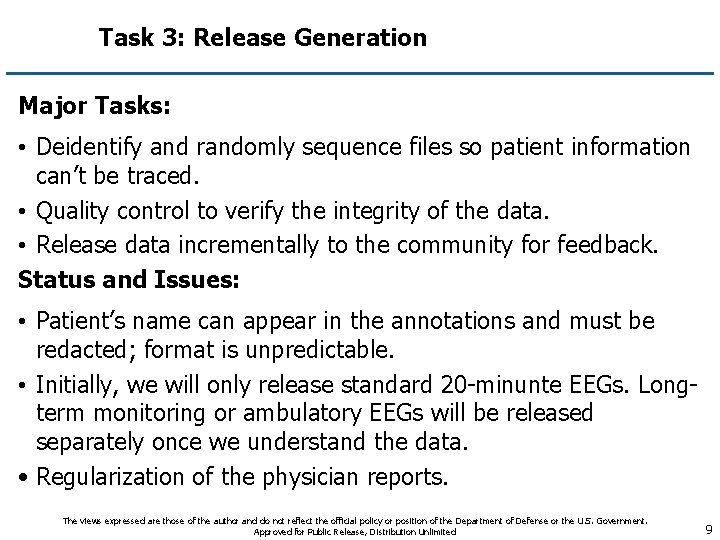Task 3: Release Generation Major Tasks: • Deidentify and randomly sequence files so patient