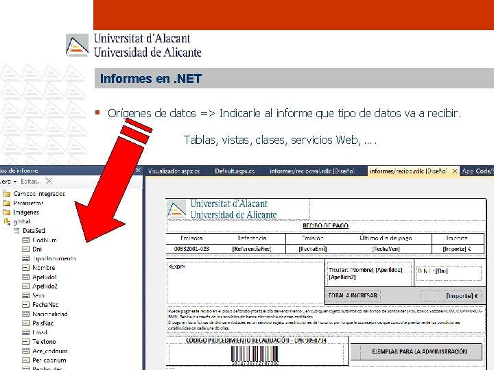 Informes en. NET § Orígenes de datos => Indicarle al informe que tipo de