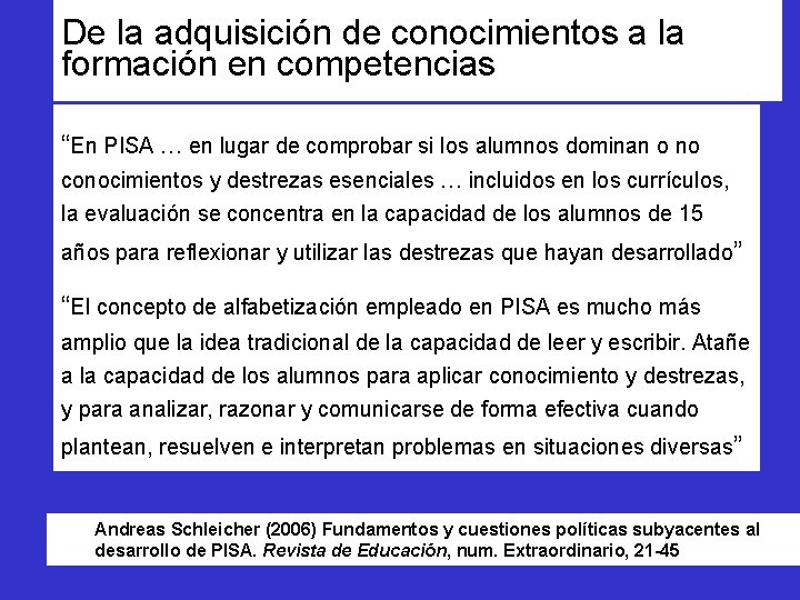 De la adquisición de conocimientos a la formación en competencias “En PISA … en