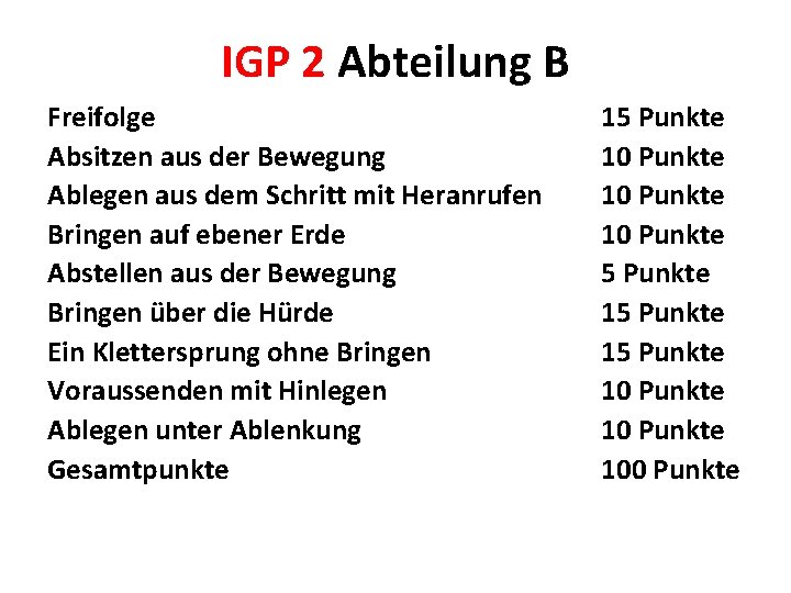 IGP 2 Abteilung B Freifolge Absitzen aus der Bewegung Ablegen aus dem Schritt mit