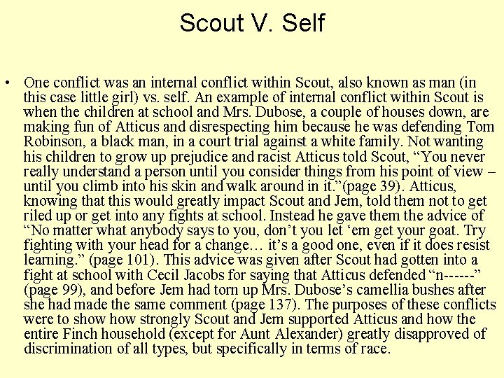 Scout V. Self • One conflict was an internal conflict within Scout, also known