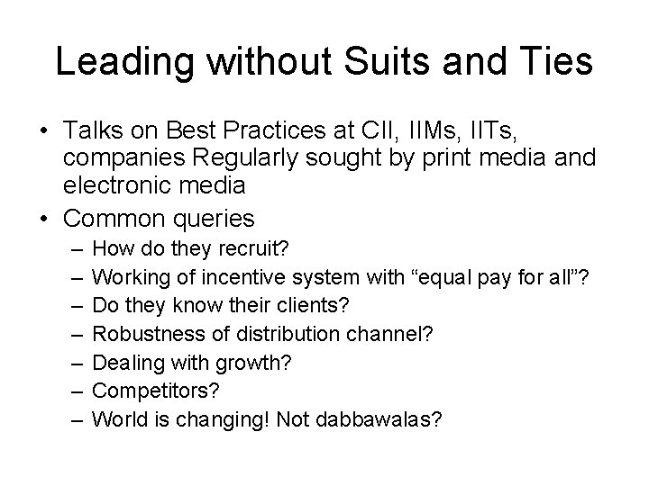 Leading without Suits and Ties • Talks on Best Practices at CII, IIMs, IITs,
