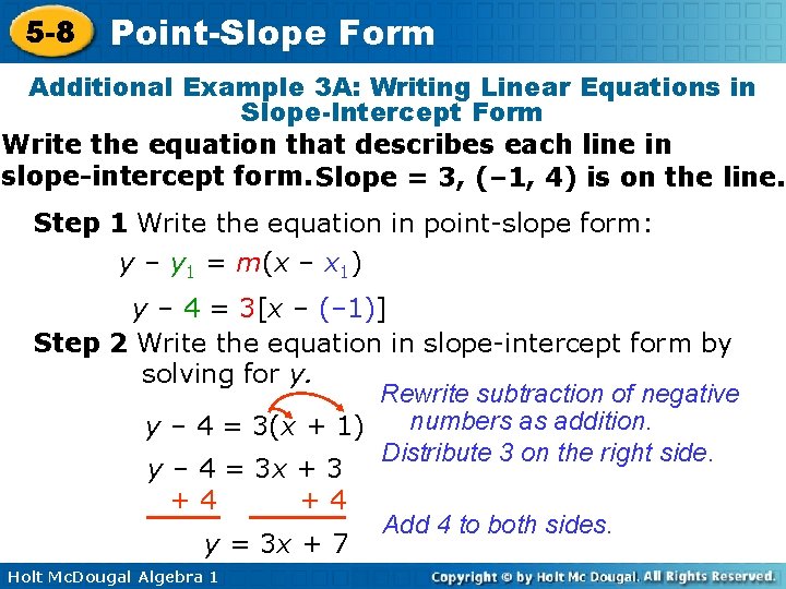 5 -8 Point-Slope Form Additional Example 3 A: Writing Linear Equations in Slope-Intercept Form