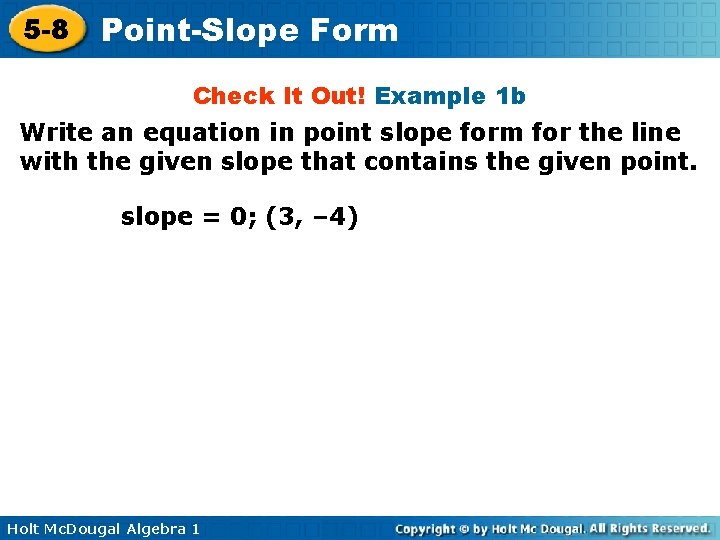 5 -8 Point-Slope Form Check It Out! Example 1 b Write an equation in