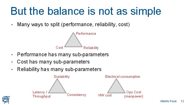 But the balance is not as simple • Many ways to split (performance, reliability,