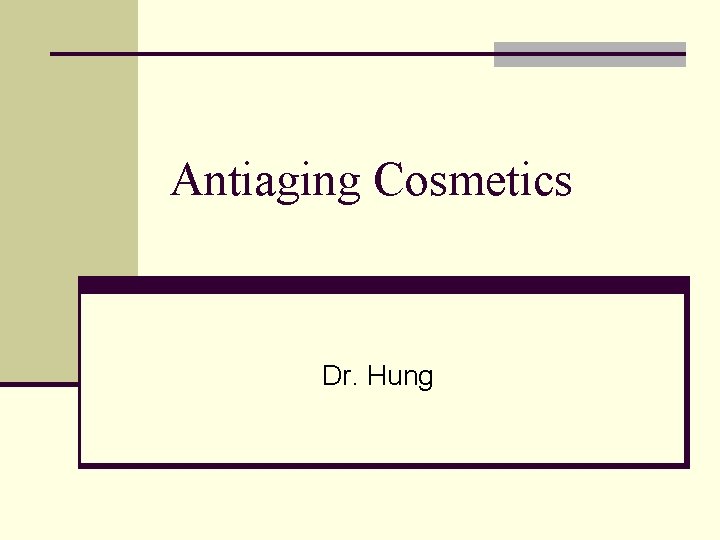 Antiaging Cosmetics Dr. Hung 