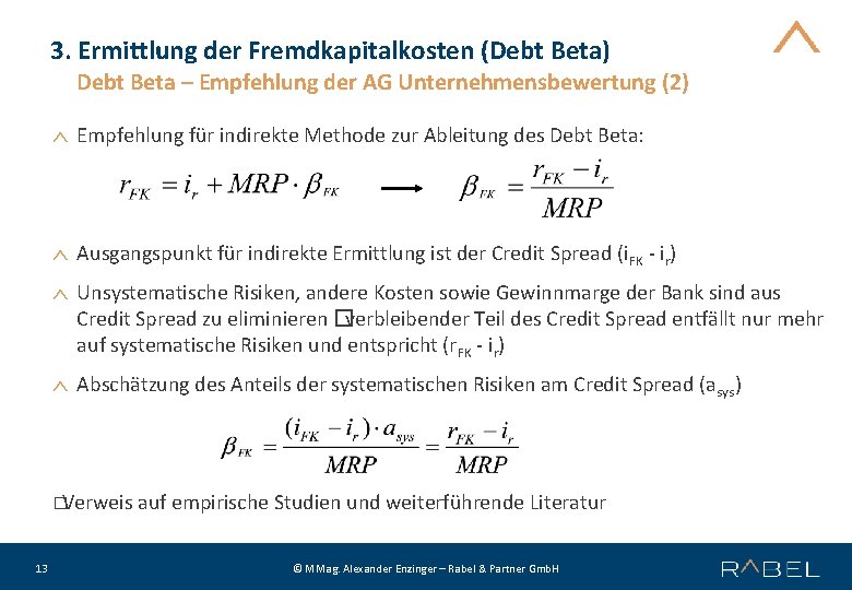 3. Ermittlung der Fremdkapitalkosten (Debt Beta) Debt Beta – Empfehlung der AG Unternehmensbewertung (2)