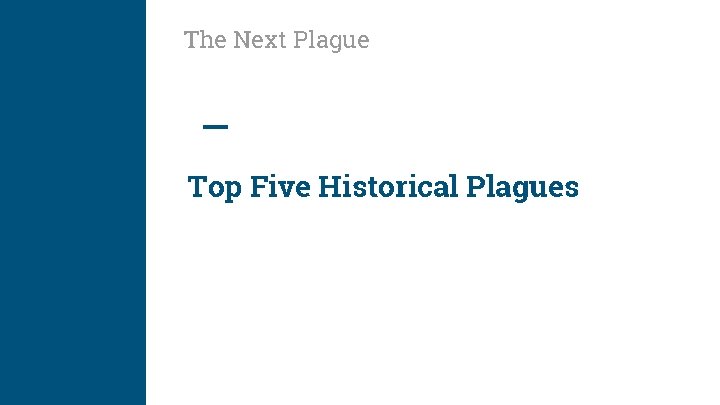 The Next Plague Top Five Historical Plagues 