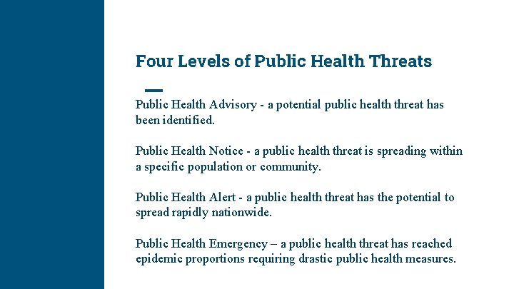 Four Levels of Public Health Threats Public Health Advisory - a potential public health