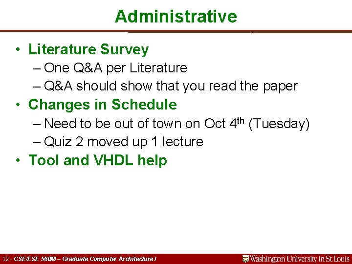 Administrative • Literature Survey – One Q&A per Literature – Q&A should show that