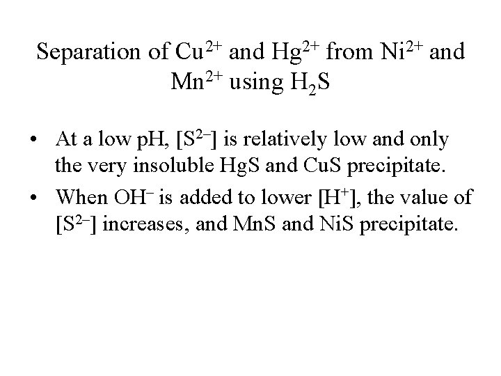 Separation of Cu 2+ and Hg 2+ from Ni 2+ and Mn 2+ using Separation of Cu 2+ and Hg 2+ from Ni 2+ and Mn 2+ using