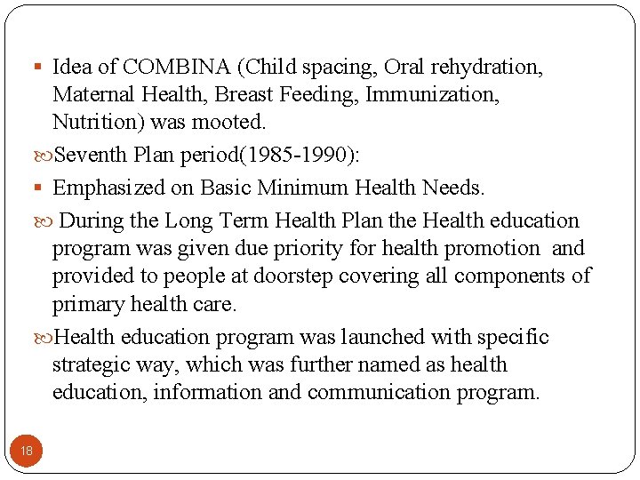  Idea of COMBINA (Child spacing, Oral rehydration, Maternal Health, Breast Feeding, Immunization, Nutrition)