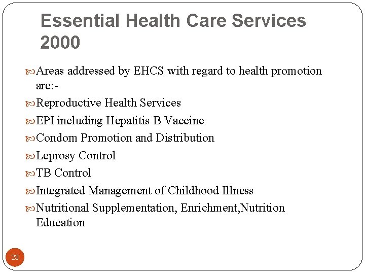 Essential Health Care Services 2000 Areas addressed by EHCS with regard to health promotion