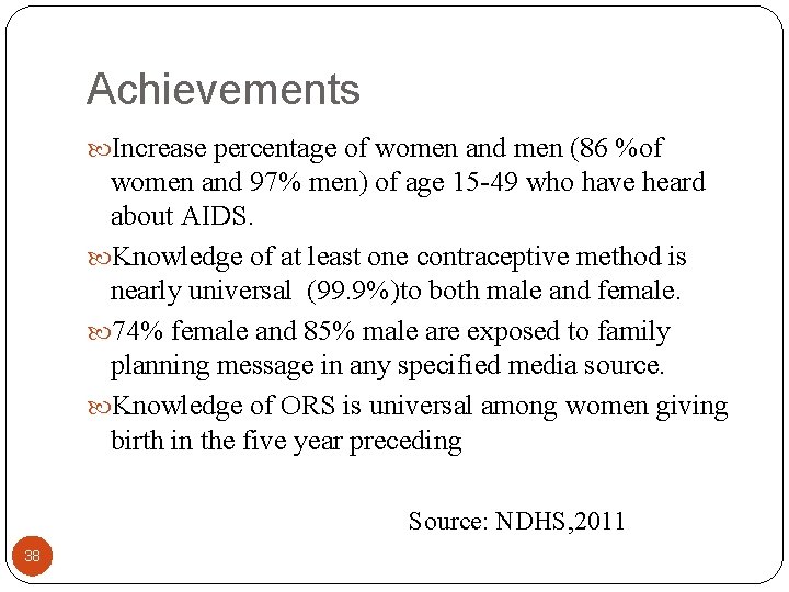Achievements Increase percentage of women and men (86 %of women and 97% men) of