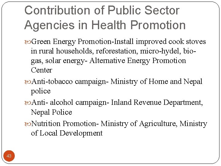 Contribution of Public Sector Agencies in Health Promotion Green Energy Promotion-Install improved cook stoves