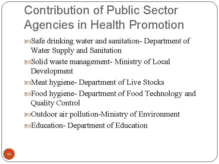 Contribution of Public Sector Agencies in Health Promotion Safe drinking water and sanitation- Department