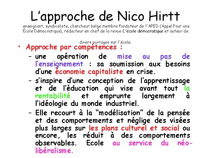 L’approche de Nico Hirtt enseignant, syndicaliste, chercheur belge membre fondateur de l'APED (Appel Pour