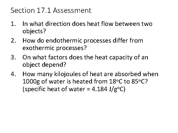 Section 17. 1 Assessment 1. In what direction does heat flow between two objects?