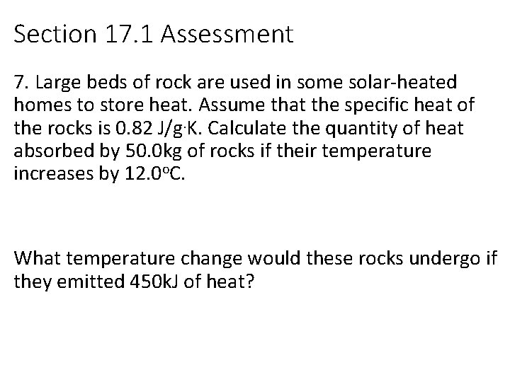 Section 17. 1 Assessment 7. Large beds of rock are used in some solar-heated