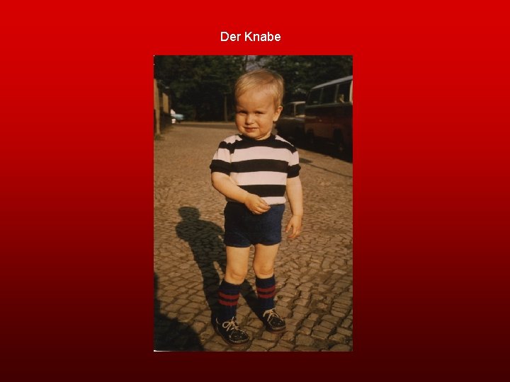 Der Knabe 