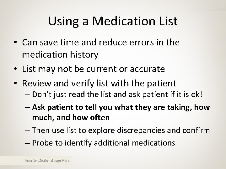 Using a Medication List • Can save time and reduce errors in the medication Using a Medication List • Can save time and reduce errors in the medication