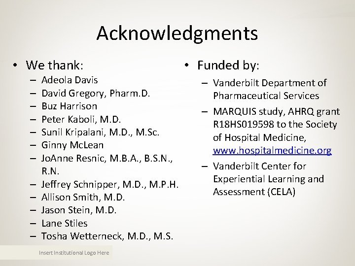 Acknowledgments • We thank: – – – Adeola Davis David Gregory, Pharm. D. Buz Acknowledgments • We thank: – – – Adeola Davis David Gregory, Pharm. D. Buz