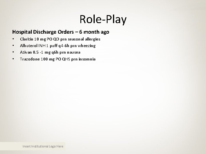 Role-Play Hospital Discharge Orders – 6 month ago • • Claritin 10 mg PO Role-Play Hospital Discharge Orders – 6 month ago • • Claritin 10 mg PO