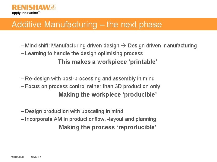Additive Manufacturing – the next phase – Mind shift: Manufacturing driven design Design driven