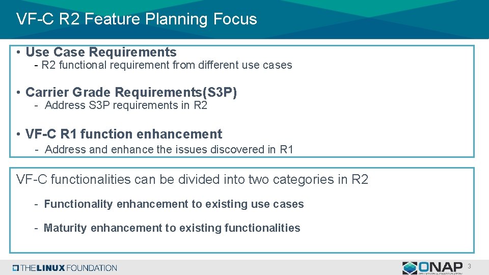 VF-C R 2 Feature Planning Focus • Use Case Requirements - R 2 functional