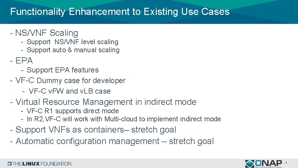 Functionality Enhancement to Existing Use Cases - NS/VNF Scaling - Support NS/VNF level scaling