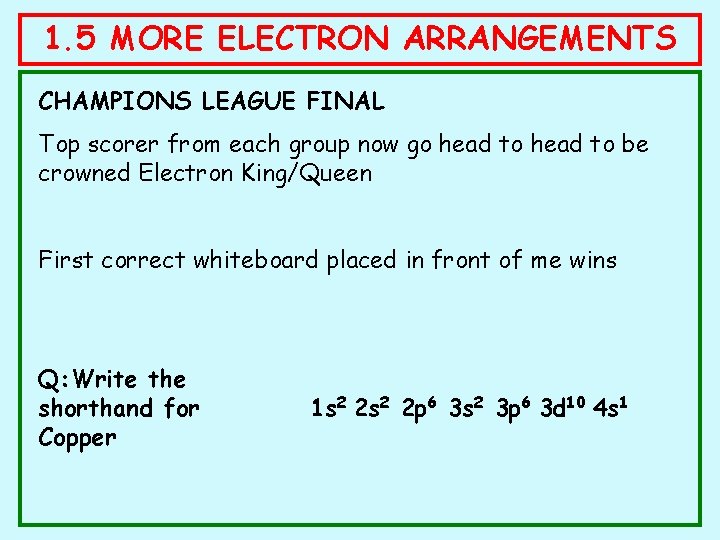 1. 5 MORE ELECTRON ARRANGEMENTS CHAMPIONS LEAGUE FINAL Top scorer from each group now