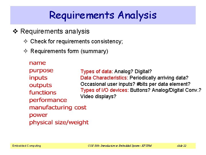 Requirements Analysis v Requirements analysis ² Check for requirements consistency; ² Requirements form (summary)