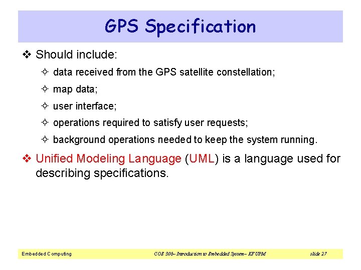 GPS Specification v Should include: ² data received from the GPS satellite constellation; ²
