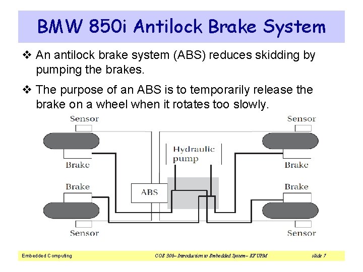 BMW 850 i Antilock Brake System v An antilock brake system (ABS) reduces skidding