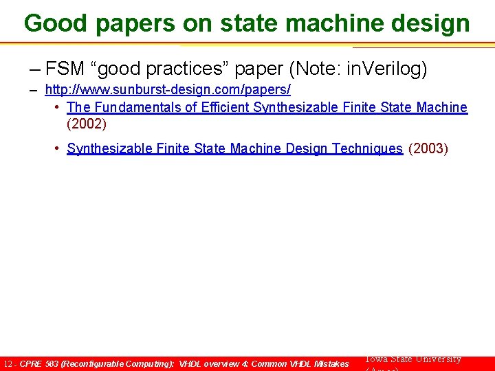 Good papers on state machine design – FSM “good practices” paper (Note: in. Verilog)