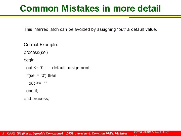 Common Mistakes in more detail 19 - CPRE 583 (Reconfigurable Computing): VHDL overview 4: