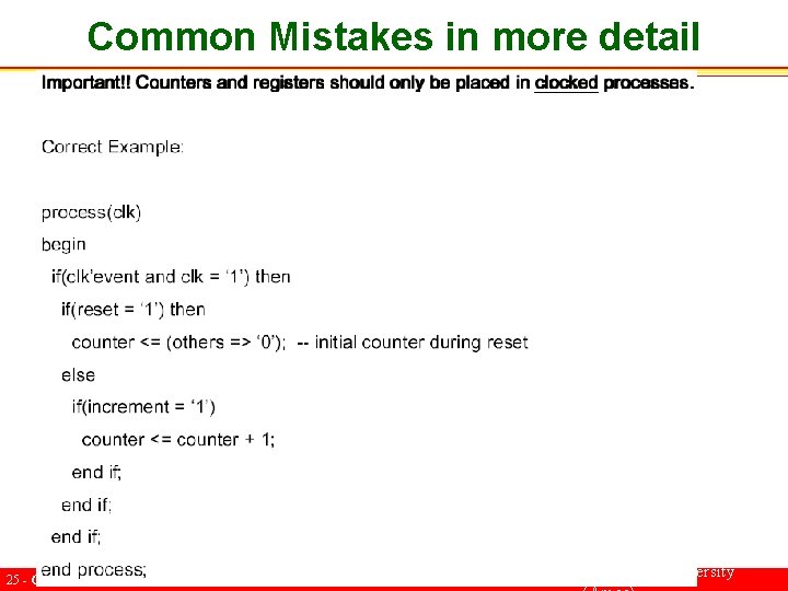 Common Mistakes in more detail 25 - CPRE 583 (Reconfigurable Computing): VHDL overview 4: