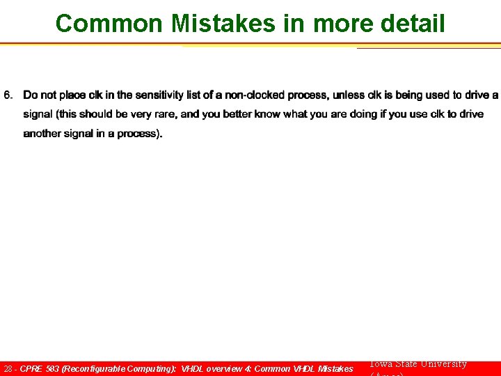 Common Mistakes in more detail 28 - CPRE 583 (Reconfigurable Computing): VHDL overview 4: