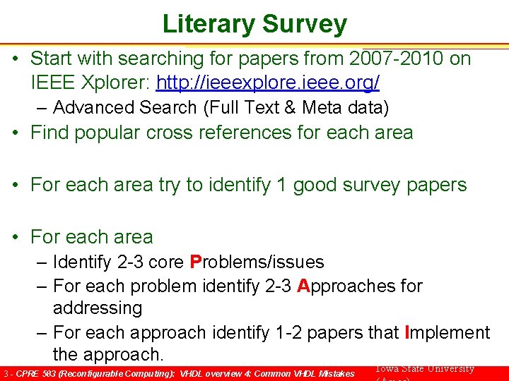 Literary Survey • Start with searching for papers from 2007 -2010 on IEEE Xplorer: