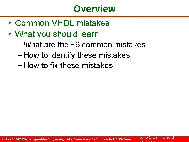Overview • Common VHDL mistakes • What you should learn – What are the