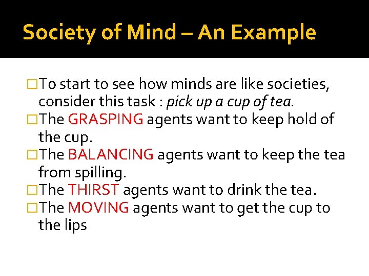 Society of Mind – An Example �To start to see how minds are like