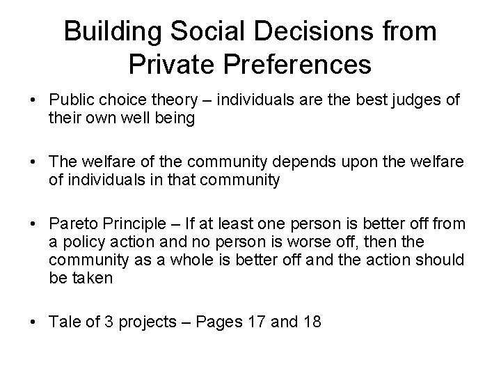 Building Social Decisions from Private Preferences • Public choice theory – individuals are the