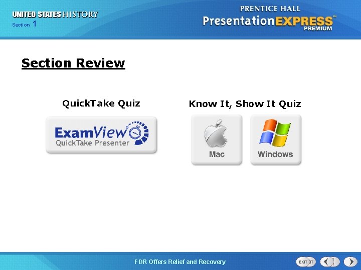 Section 1 Section Review Quick. Take Quiz Know It, Show It Quiz The FDR
