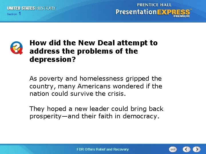 Section 1 How did the New Deal attempt to address the problems of the