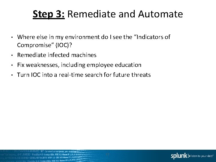 Step 3: Remediate and Automate • Where else in my environment do I see