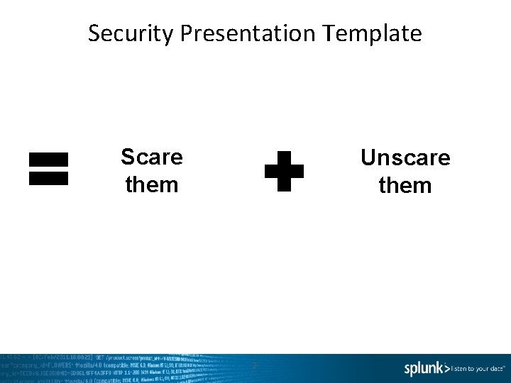 Security Presentation Template Scare them Unscare them 2 