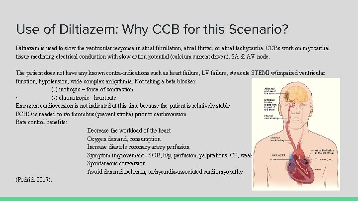 Use of Diltiazem: Why CCB for this Scenario? Diltiazem is used to slow the