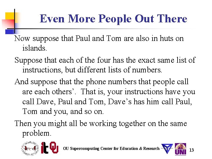 Even More People Out There Now suppose that Paul and Tom are also in