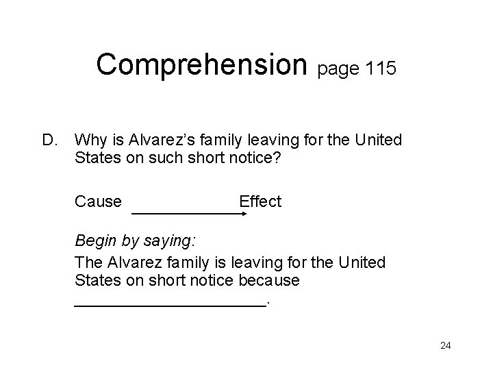 Comprehension page 115 D. Why is Alvarez’s family leaving for the United States on